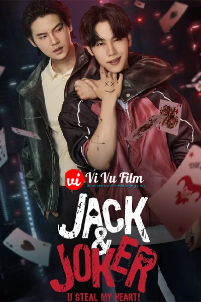 Jack And Joker: Người Đánh Cắp Trái Tim Tôi!