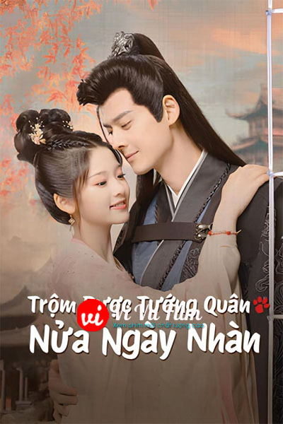 Trộm Được Tướng Quân Nửa Ngày Nhàn