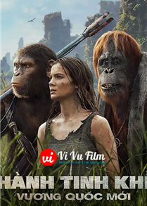 Hành Tinh Khỉ: Vương Quốc Mới - Kingdom Of The Planet O The Apes (2024)