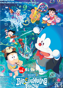 Doraemon: Nobita Và Bản Giao Hưởng Địa Cầu - Doraemon Movie 43: Nobita no Chikyuu Symphony