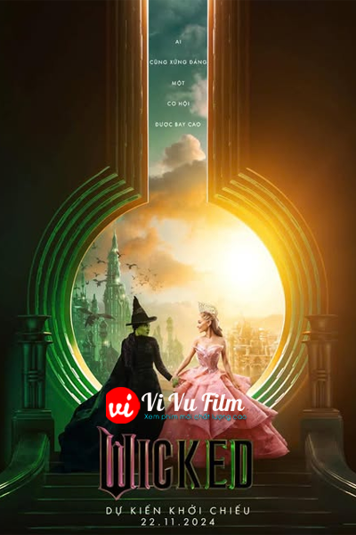 Wicked: Phù Thủy Xứ Oz