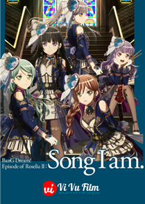 Bang Dream! Episode of Roselia II: Song I Am