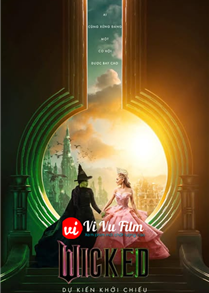 Wicked: Phù Thủy Xứ Oz